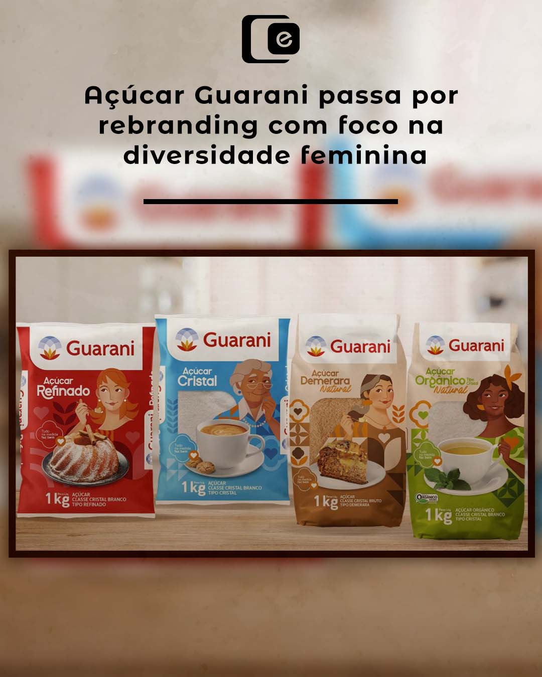  O Áçúcar Guarani está de cara nova!